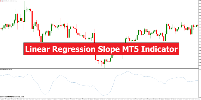 Linear Regression Slope MT5 Indicator