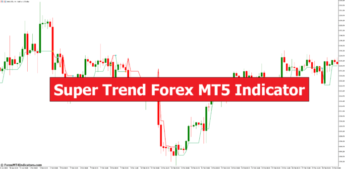 Super Trend Forex MT5 Indicator