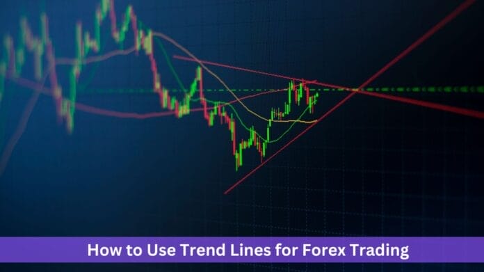 How to Use Trend Lines for Forex Trading