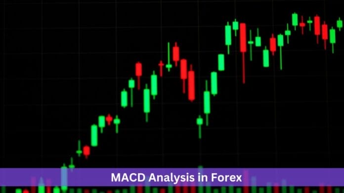 MACD Analysis in Forex MACD Analysis in Forex