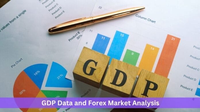 GDP Data and Forex Market Analysis GDP Data and Forex Market Analysis
