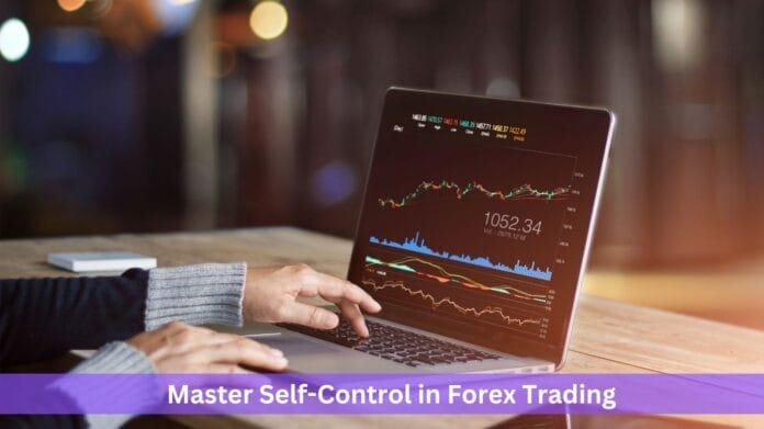 Master Self-Control in Forex Trading